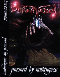 Pursued By Nothingness